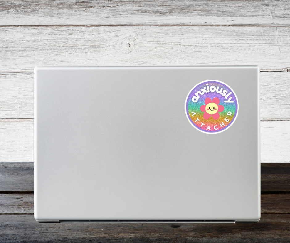 Anxiously Attached Sticker