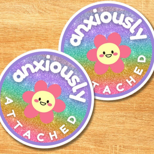 Anxiously Attached Sticker
