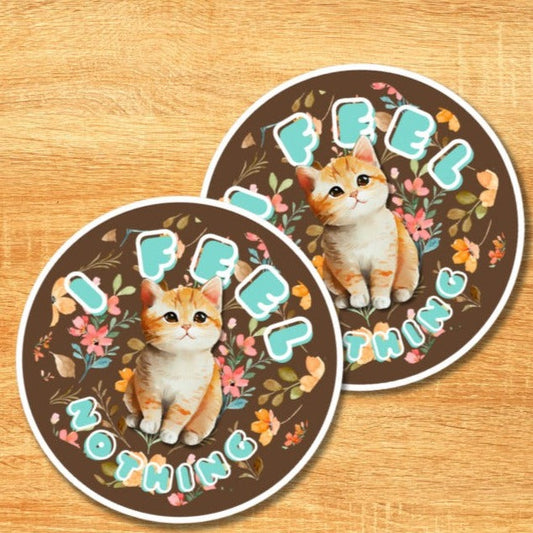 I Feel Nothing Sticker
