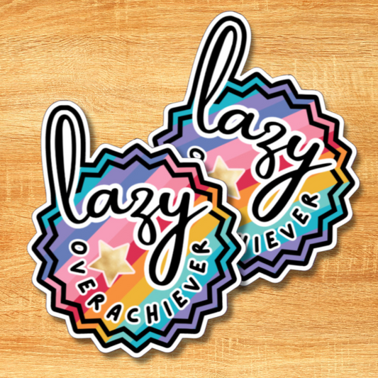 Lazy Overachiever Sticker
